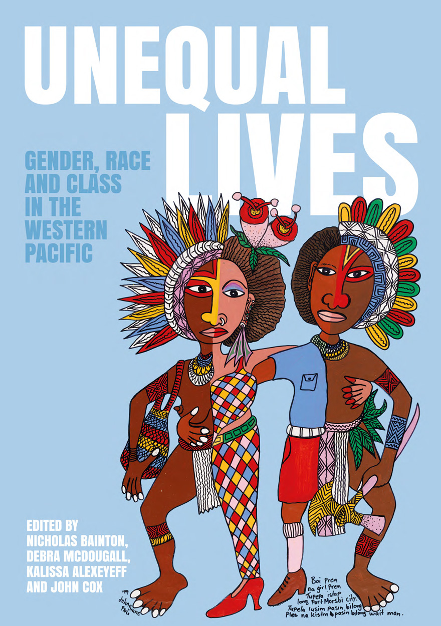 Unequal Lives: Gender, Race and Class in the Western Pacific.