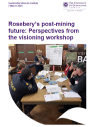 Rosebery’s post-mining future: Perspectives from the visioning workshop